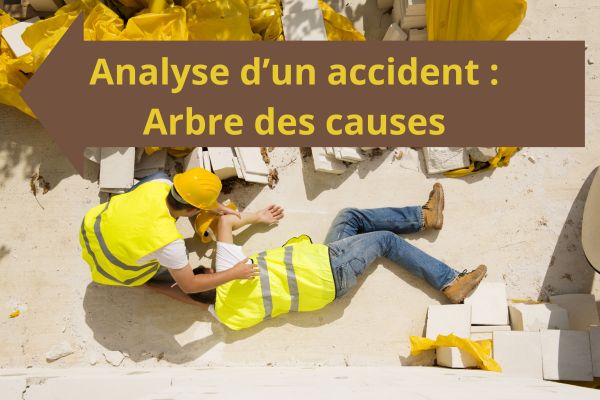 Arbre des causes pour l'analyse d’un accident du travail