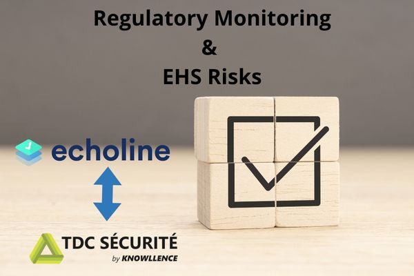 Regulatory monitoring and EHS risks echoline TDC Sécurité